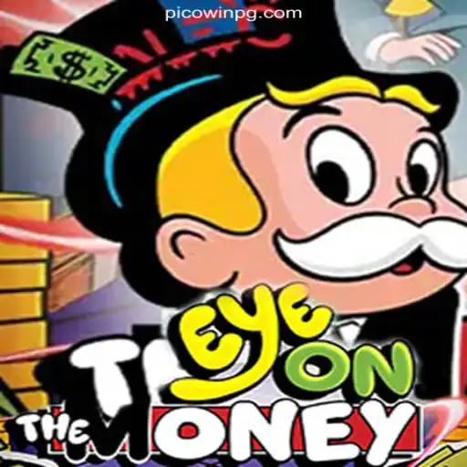 Exploring EyeOnTheMoney: A Top Slot Game on PICOWIN.COM Platform