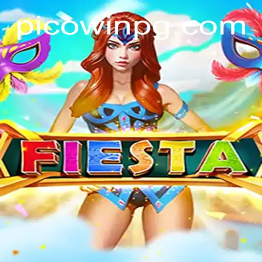 Exploring the Excitement of Fiesta Slots on PICOWIN.COM
